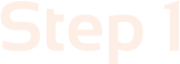 Step 1